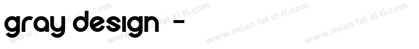 gray design字体字体转换
